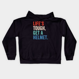 Life's Tough Get A Helmet Kids Hoodie